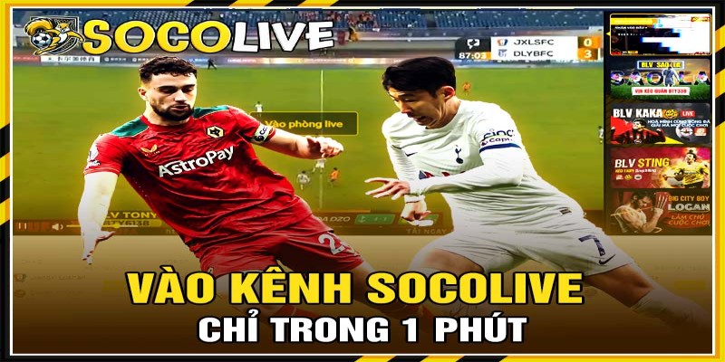 Cách truy cập và xem bóng đá tại Socolive