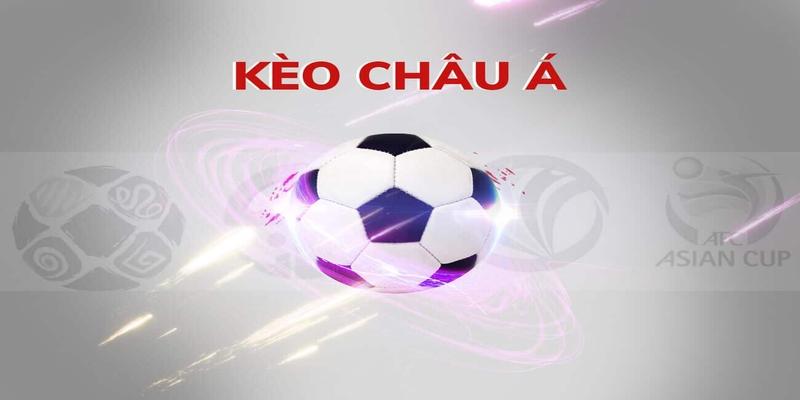 Kèo Châu Á - Kinh Nghiệm Chiến Thắng Cho Người Mới