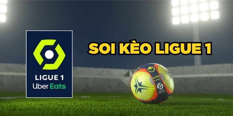 Quy trình cơ bản để soi kèo Ligue 1